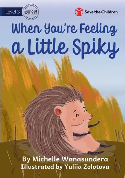 When You’re Feeling a Little Spiky