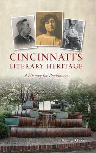 Cincinnati’s Literary Heritage: A History for Booklovers