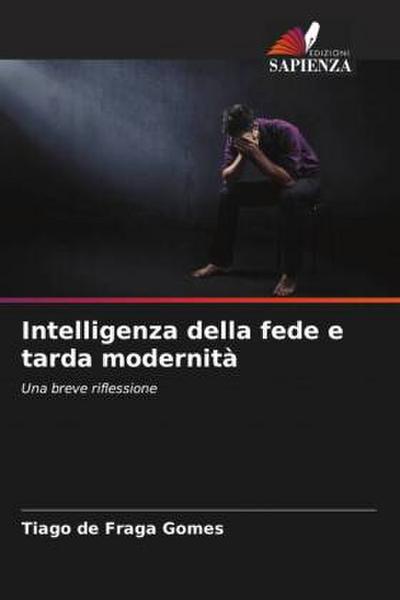 Intelligenza della fede e tarda modernità
