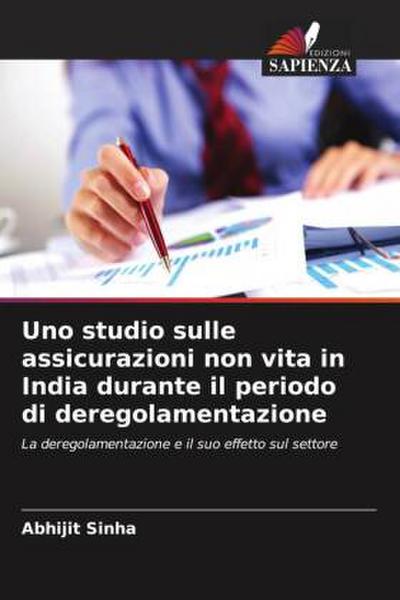 Uno studio sulle assicurazioni non vita in India durante il periodo di deregolamentazione