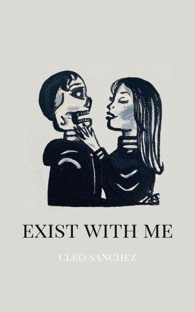 Exist with Me