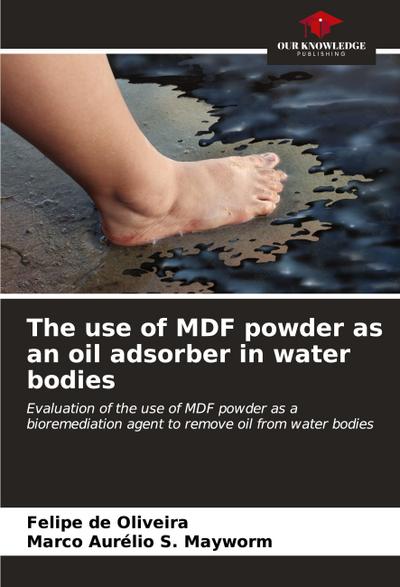 The use of MDF powder as an oil adsorber in water bodies