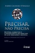 Precisar, Não Precisa