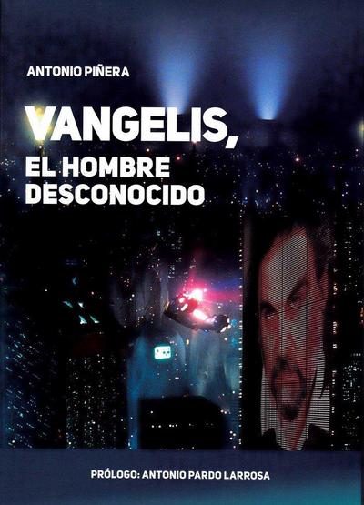 Piñera García, A: Vangelis : el hombre desconocido