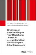 Dimensionen einer vielfältigen Fluchtforschung: Diversität, Intersektionalität und heterogene Ankunftskontexte