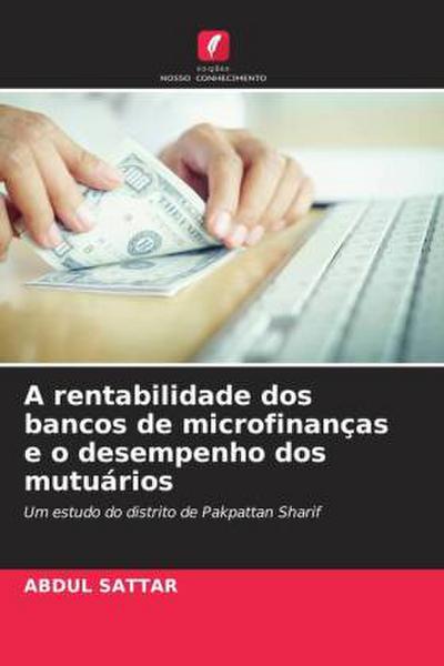 A rentabilidade dos bancos de microfinanças e o desempenho dos mutuários
