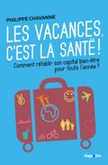Les vacances, c’est la santé !