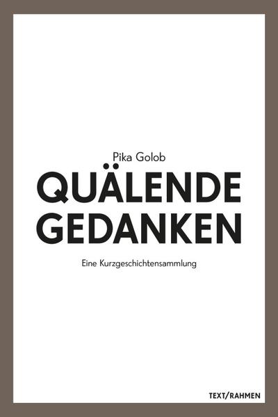 Quälende Gedanken