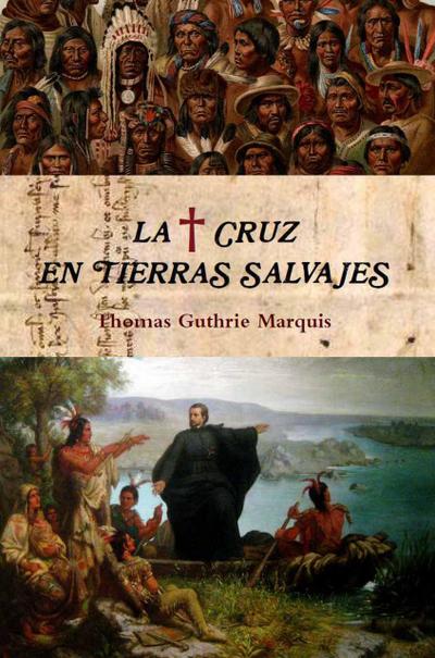 La Cruz en tierras salvajes (Colección Santos, #2)