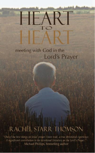 Heart to Heart: Meeting With God in the Lord’s Prayer