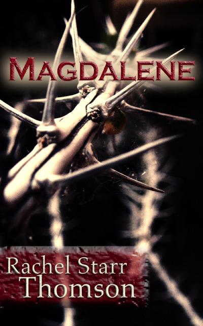 Magdalene (A Short Story)