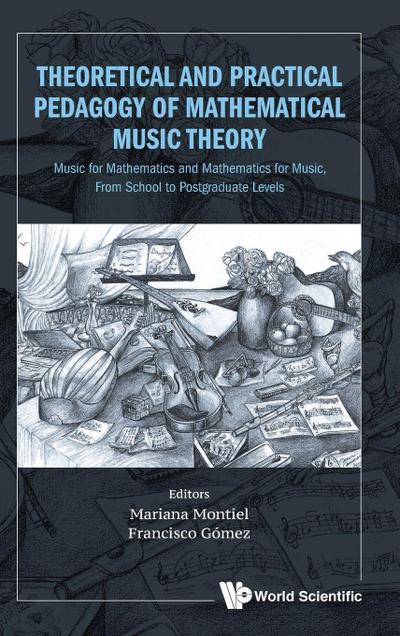THEORETICAL & PRACTICAL PEDAGOGY MATHEMATICAL MUSIC THEORY