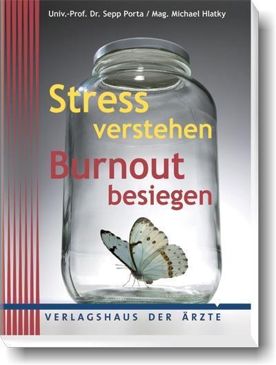 Stress verstehen - Burnout besiegen