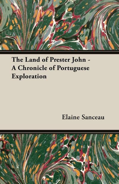 The Land of Prester John - A Chronicle of Portuguese Exploration