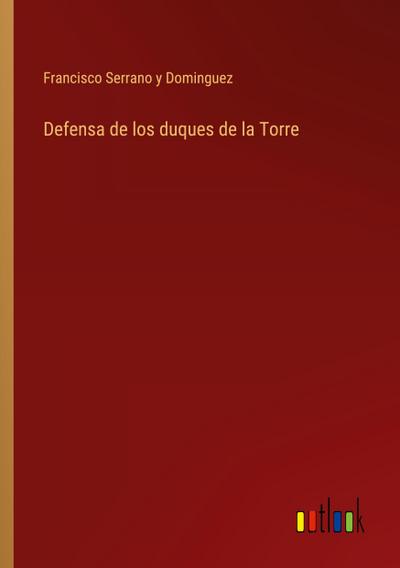Defensa de los duques de la Torre
