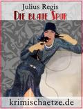 Die blaue Spur - Maurice Wallion ermittelt