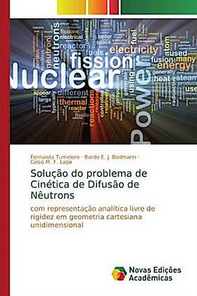 Solução do problema de Cinética de Difusão de Nêutrons