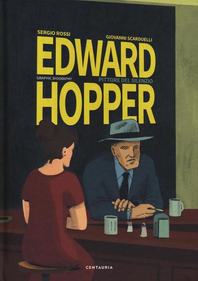 Rossi, S: Edward Hopper. Pittore del silenzio