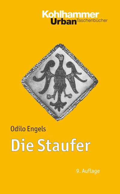 Die Staufer: Mit Literaturnachträgen von Gerhard Lubich (Urban-Taschenbücher)