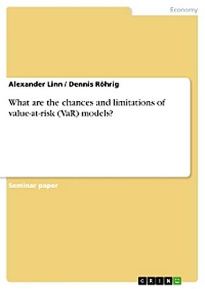 What are the chances and limitations of value-at-risk (VaR) models?