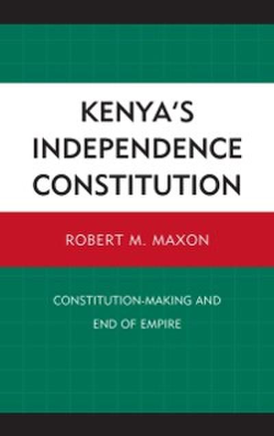 Kenya’s Independence Constitution