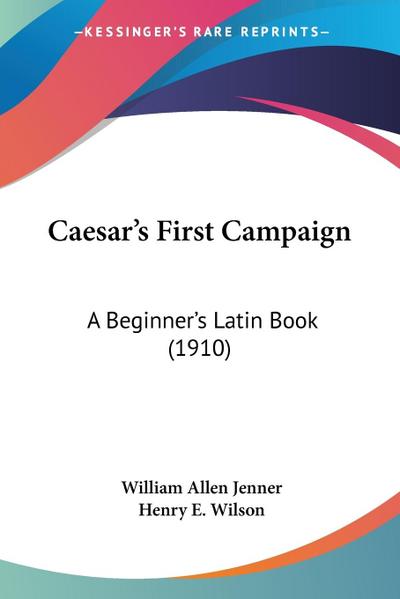 Caesar’s First Campaign