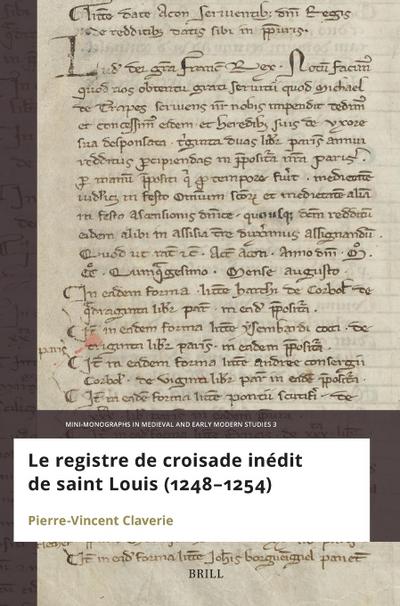Le registre de croisade in dit de Saint Louis (1248 1254)