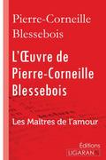 L’Oeuvre de Pierre-Corneille Blessebois