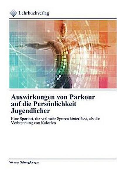 Auswirkungen von Parkour auf die Persönlichkeit Jugendlicher