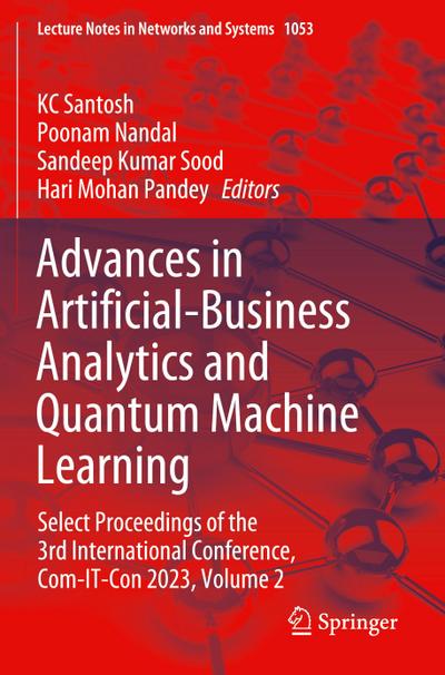 Advances in Artificial-Business Analytics and Quantum Machine Learning