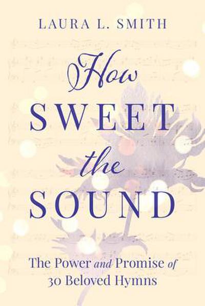 Smith, L: How Sweet the Sound