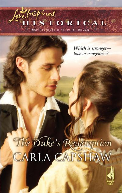 The Duke’s Redemption (Mills & Boon Love Inspired)