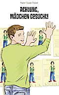 Achtung, Mädchen gesucht!