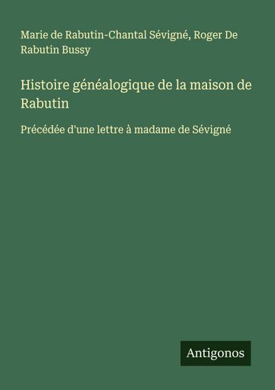 Histoire généalogique de la maison de Rabutin