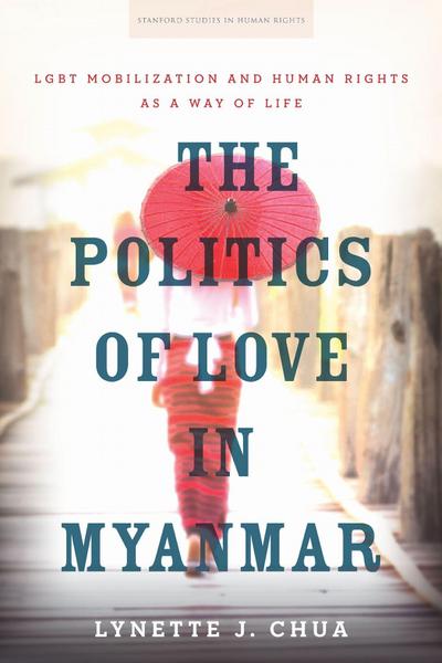 The Politics of Love in Myanmar