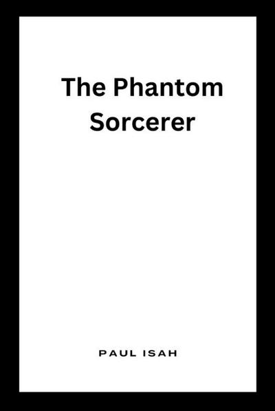 The Phantom Sorcerer