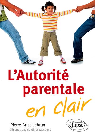 L’Autorité parentale en clair