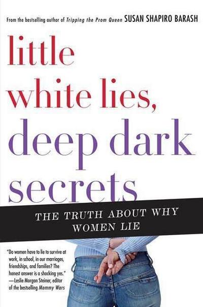 Little White Lies, Deep Dark Secrets