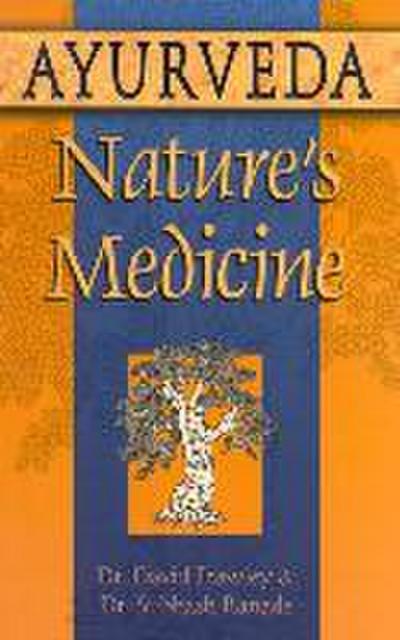 Ayurveda, Nature’s Medicine