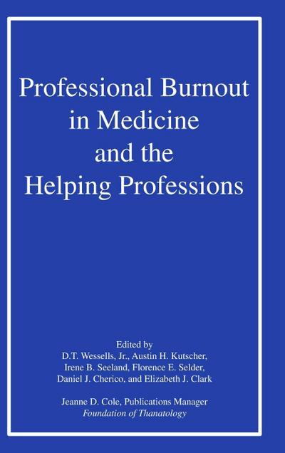 Professional Burnout in Medicine and the Helping Professions