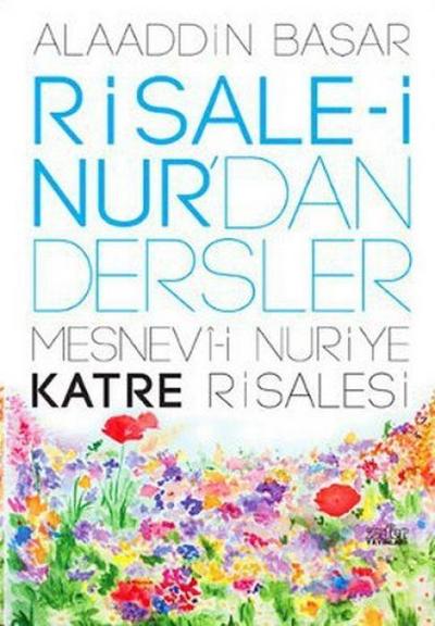 Risale-i Nurdan Dersler - Mesnevi-i Nuriye Katre Risalesi