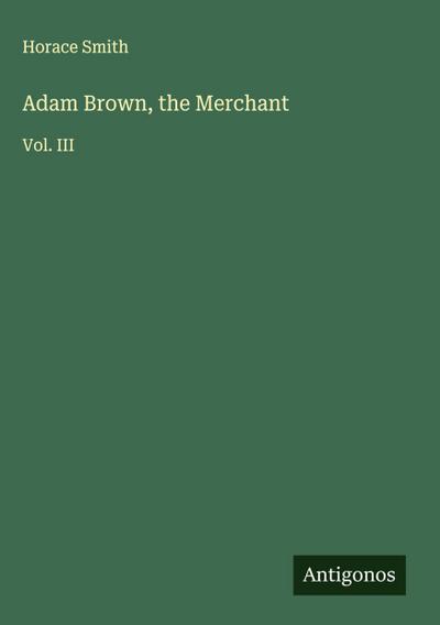 Adam Brown, the Merchant