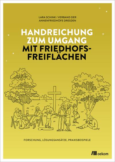 Handreichung zum Umgang mit Friedhofsfreiflächen 