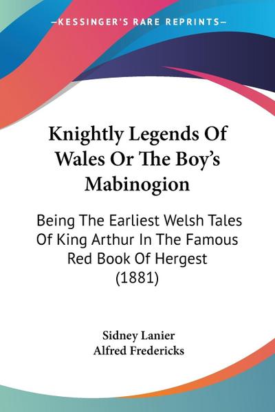 Knightly Legends Of Wales Or The Boy’s Mabinogion