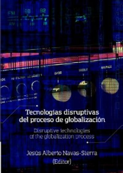 Tecnologías disruptivas del proceso de globalización