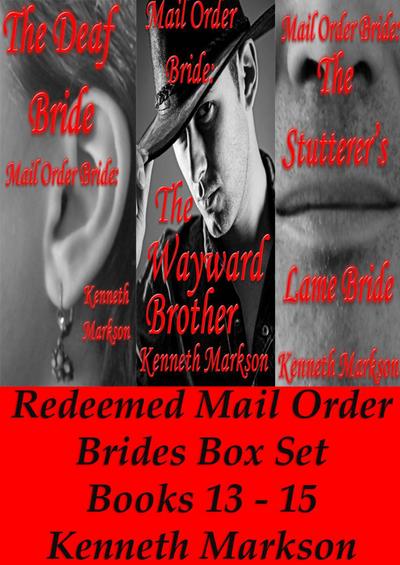 Mail Order Bride: Redeemed Mail Order Brides Box Set - Books 13-15 (Redeemed Western Historical Mail Order Bride Victorian Romance Collection, #5)