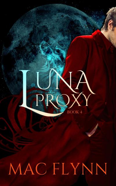 Luna Proxy #4 (Werewolf Shifter Romance)