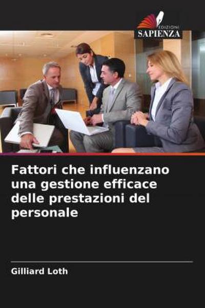 Fattori che influenzano una gestione efficace delle prestazioni del personale