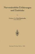 Nervenärztliche Erfahrungen und Eindrücke