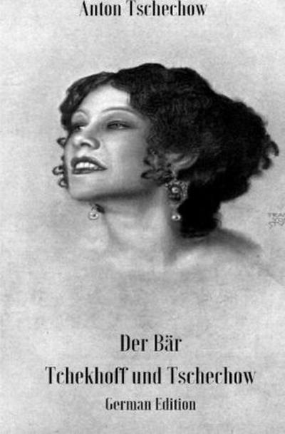 "Der Bär", "Tchekhoff und Tschechow"